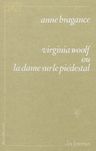 Virginia Woolf ou La dame sur le piédestal