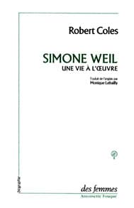 Simone Weil, une vie à l’œuvre