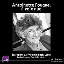 Antoinette Fouque, à voix nue