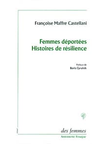 Femmes déportées. Histoires de résilience