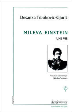 Mileva Einstein Une vie