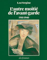 L’autre moitié de l’avant-garde 1910-1940