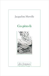 Ces pères là de Jacqueline Merville