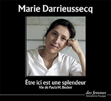 Marie Darrieussecq Etre ici