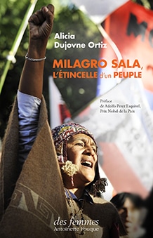 Milagro Sala, l’étincelle d’un peuple