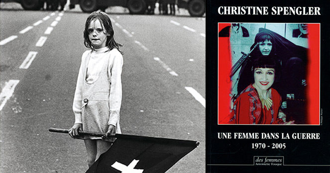 Christine Spengler une femme dans la guerre