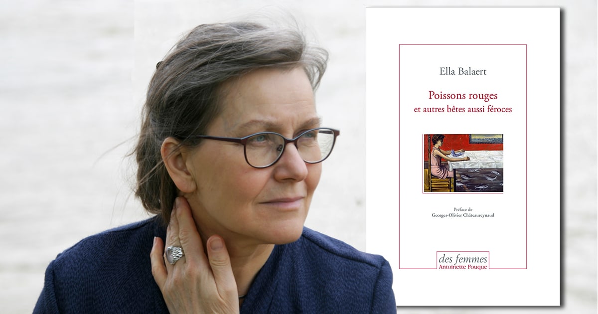 Poissons Rouges Et Autres Betes Aussi Feroces D Ella Balaert Des Femmes
