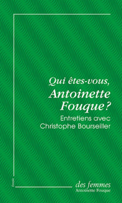 Qui êtes-vous, Antoinette Fouque ?