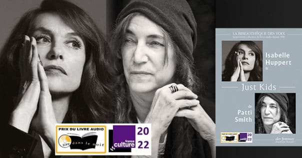 Just Kids de Patti Smith lu par Isabelle Huppert Prix du livre audio