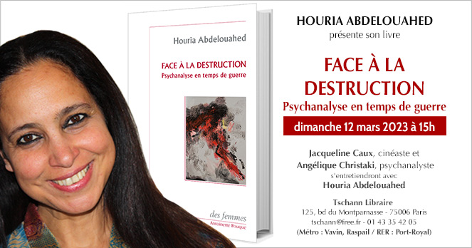 FACE À LA DESTRUCTION d’Houria Abdelouahed