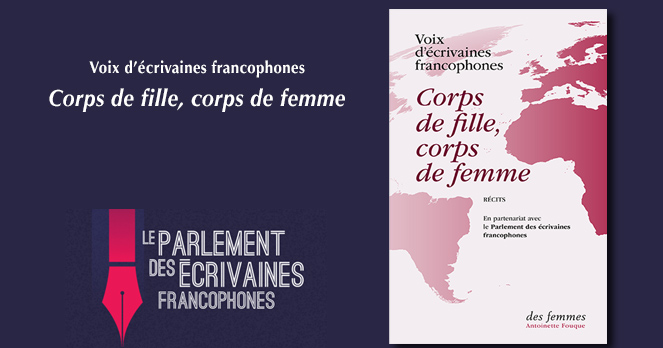 Corps de fille, corps de femme du Parlement des écrivaines francophones