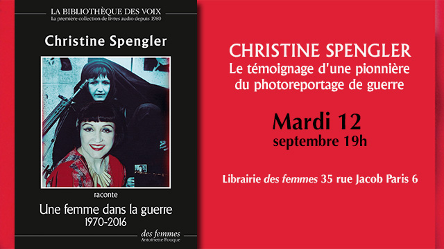 Christine Spengler Une femme dans la guerre