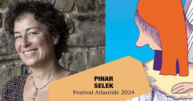 Festival Atlantide 2024 avec Pinar Selek
