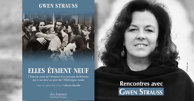 Elles étaient neuf, rencontre avec Gwen Strauss