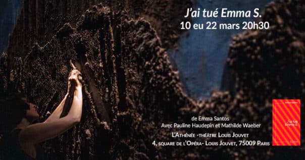 Spectacle J'ai tué Emma S.