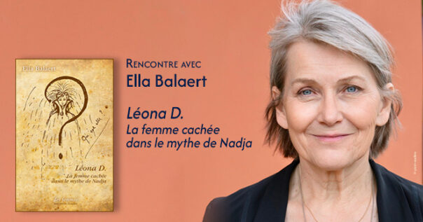 Léona D. La femme cachée dans le mythe de Nadja d’Ella Balaert